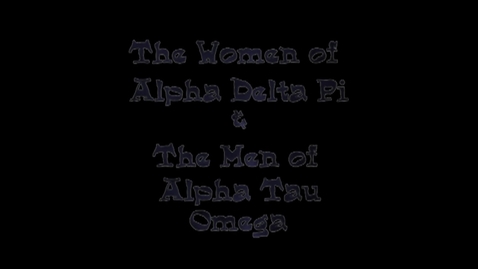 Thumbnail for Alpha Delta Pi/Alpha Tau Omega: 2013 Freshman Follies