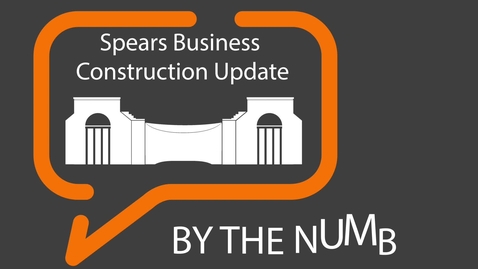 Thumbnail for entry Spears Business Construction Update - By the Numbers