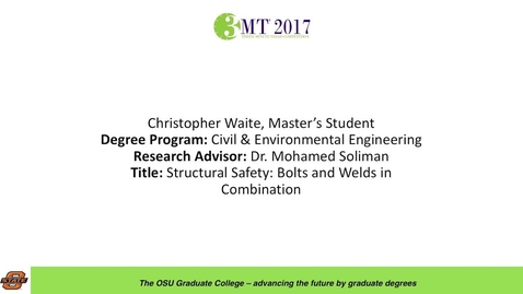 Thumbnail for Christopher Waite, Master's Student: Structural Safety: Bolts and Welds in Combination