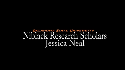 Thumbnail for Jessica Neal - Niblack Research Scholars 2013-14