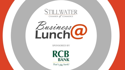 Thumbnail for Stillwater Chamber of Commerce Business@Lunch: Featured Speaker Mike Boynton