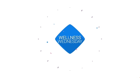 Thumbnail for Wellness Wednesday 5/13