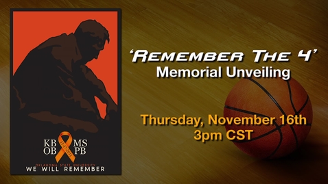 Thumbnail for &quot;Remember the 4&quot; Memorial Unveiling