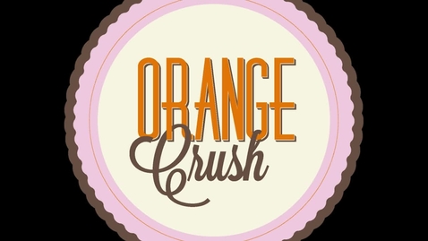 Thumbnail for entry ORANGE CRUSH:  Charlie &amp; Evie