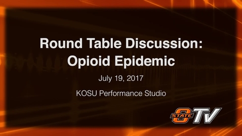 Thumbnail for Round Table Discussion: Opioid Epidemic