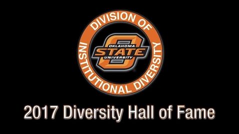 Thumbnail for entry 2017 OSU Diversity Hall of Fame