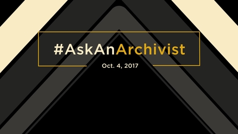 Thumbnail for entry #AskAnArchivist The Archives