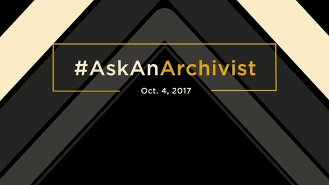 Thumbnail for #AskAnArchivist The Archives