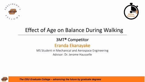 Thumbnail for entry 2017 Three Minute Challenge Presentation Eranda Ekanayake Effect of Age on Balance During Walking