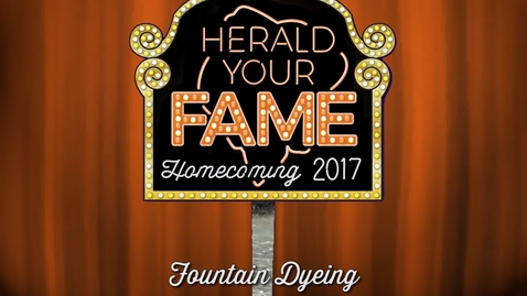 Thumbnail for entry Fountain Dyeing: Homecoming 2017