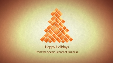 Thumbnail for Happy Holidays from the Spears School of Business
