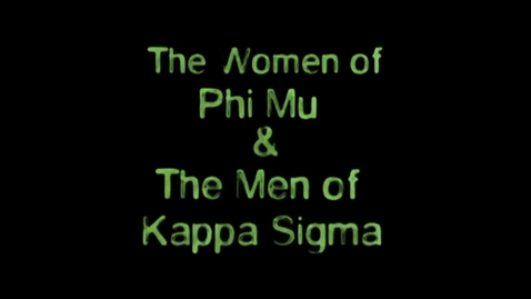 Thumbnail for Phi Mu/Kappa Sigma: 2013 Freshman Follies
