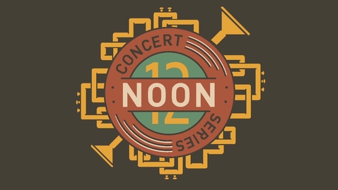 Thumbnail for entry Noon Concert Series: Saxophone Ensemble