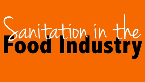 Thumbnail for Sanitation in the Food Industry
