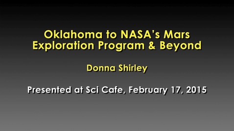 Thumbnail for Science Cafe presents Oklahoma to NASA's Mars Exploration Program and Beyond