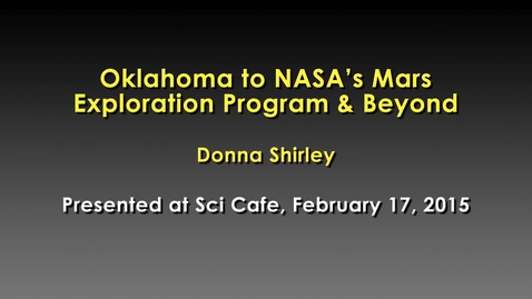 Thumbnail for entry Science Cafe presents Oklahoma to NASA's Mars Exploration Program and Beyond