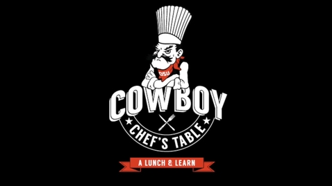 Thumbnail for entry Cowboy Chef's Table Featuring Josh Valentine