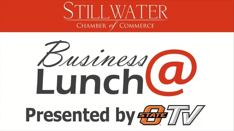 Thumbnail for September 2014:  Stillwater Chamber of Commerce Business @ Lunch Featuring Kitt Letcher, President &amp; CEO Better Business Bureau of Central Oklahoma