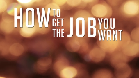 Thumbnail for entry How to Get the Job You Want - Chuck Hensley