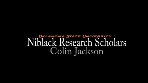 Thumbnail for Colin Jackson - Niblack Research Scholars 2013-14
