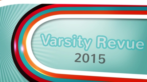 Thumbnail for entry Kappa Alpha Theta &amp; Alpha Gamma Rho: 2015 Varsity Revue