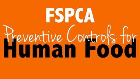 Thumbnail for FSPCA Preventive Controls for Human Food Blended Course
