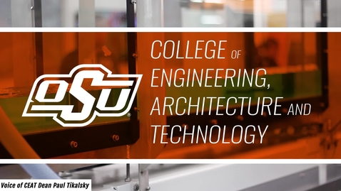 Thumbnail for Learn more about OSU's College of Engineering, Architecture and Technology!