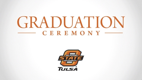 Thumbnail for entry Spring 2017 Commencement: OSU-Tulsa