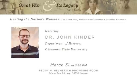 Thumbnail for The Great War and Its Legacy:  Dr. John Kinder