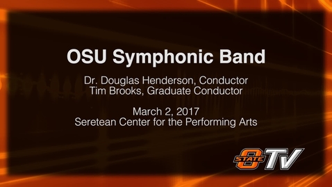 Thumbnail for entry OSU Symphonic Band Performance: March 2, 2017