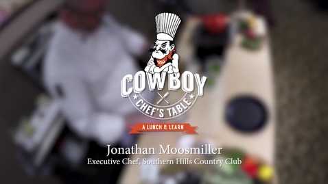 Thumbnail for Cowboy Chef's Table: Jonathan Moosmiller