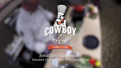 Thumbnail for entry Cowboy Chef's Table: Jonathan Moosmiller