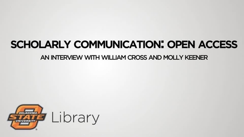 Thumbnail for entry Open Access: An Interview with William Cross and Molly Keener