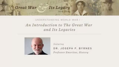 Thumbnail for entry The Great War and Its Legacy:  Dr. Joseph F. Byrnes Religion on the Western Front