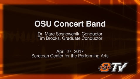 Thumbnail for OSU Concert Band Performance: April 27, 2017