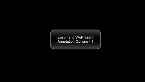 Thumbnail for Epson &amp; wePresent Annotation Options for EN 450