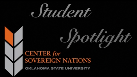 Thumbnail for entry Center for Sovereign Nations Student Spotlight | ShawnDea Dunzy