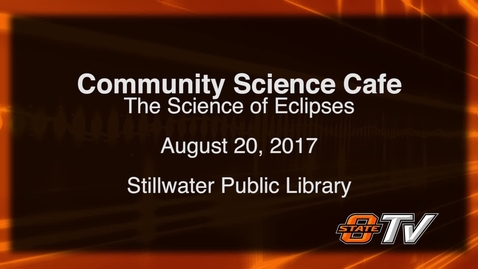 Thumbnail for Community Science Cafe - The Science of Eclipses