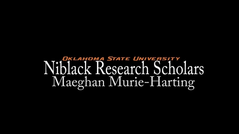 Thumbnail for Maeghan Murie-Harting - Niblack Research Scholars 2013-14