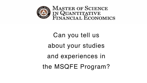 Thumbnail for entry What Do You Learn in the MSQFE Program?