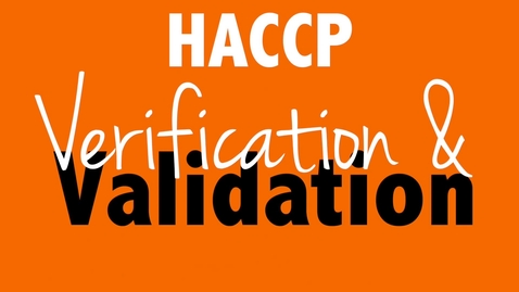 Thumbnail for entry HACCP Verification &amp; Validation