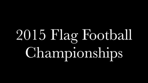 Thumbnail for Flag Football Intramural Championships