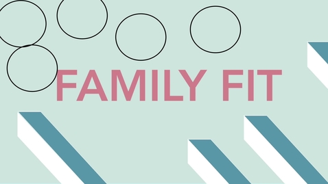 Thumbnail for entry Family Fit Spring 2018