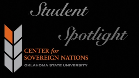 Thumbnail for entry Center for Sovereign Nations Student Spotlight | Gage Clark