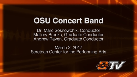 Thumbnail for entry OSU Concert Band Performance - March 2, 2017