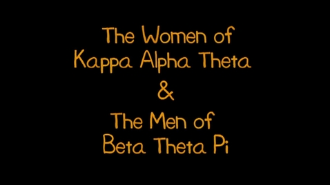 Thumbnail for Kappa Alpha Theta/Beta Theta Pi: 2013 Freshman Follies