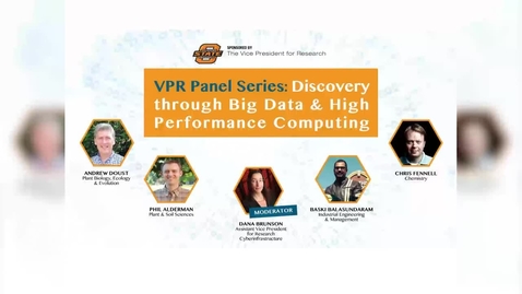 Thumbnail for entry VPR Panel Series: Discovery through Big Data &amp; High Performance Computing