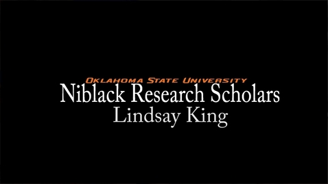 Thumbnail for entry Lindsay King - Niblack Research Scholars 2013-14