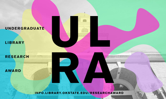 2018 Ulra Winners Undergraduate Library Research Award Ulra Guides At Oklahoma State University Stillwater
