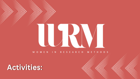 Thumbnail for Women in Research Methods - Activities with Dr. Lisa Schurer-Lambert &amp; Dr. Tine Köhler